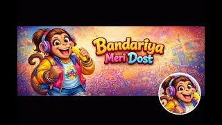 BANDARIYA MERI DOST | KYA KEH GAYI BANDARIYA?