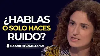 Cuando el SILENCIO ordena tu MENTE, tus palabras dejan de ser RUIDO | Nazareth Castellanos