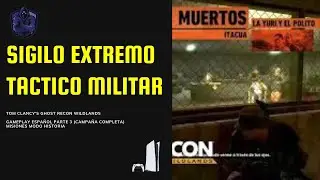 Ghost Recon Wildlands Gameplay Espa&ntilde;ol Parte 3 - Campa&ntilde;a Completa SIGILO EXTREMO TACTICO MILITAR
