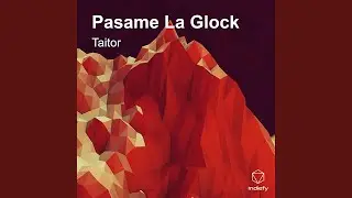 Pasame La Glock