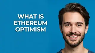What Is Ethereum Optimism - GUIDE!