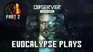 Let's Play Observer System Redux Part 2