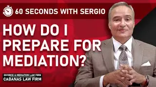 How Do I Prepare for a Mediation?
