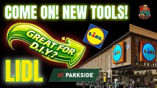 Tool Tour At LIDL Parkside .. LETS GO! 