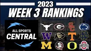 2023 Week 3 College Football Rankings! - CFB Top-25