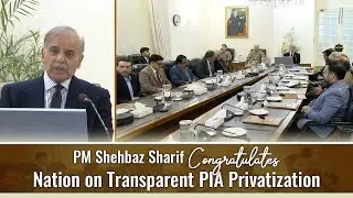 PM Shehbaz Sharif Explains Transparent PIA Privatization & Bidding Process