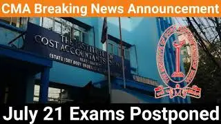 CMA Exams July 2021 Postponed | ICMAI Breaking News Announcement For All CMA Students