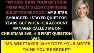 On Christmas Day, My Sister Told Her Kids My Gifts Were 