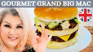 GOURMET GRAND BIG MAC UK VERSION RECIPE - EASY & DELICIOUS