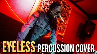Slipknot - Eyeless (Chris Fehn Percussion Cover)