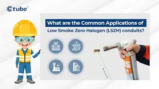 What are the Common Applications of Low Smoke Zero Halogen (LSZH) conduits? | Ctube