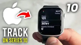How To Track Steps On Apple Watch Series 10 - Full Guide