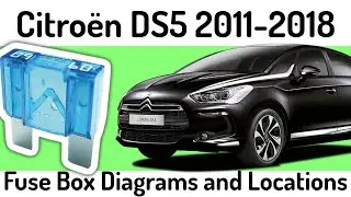 (2011-2018) Citroen DS5 Fuse Box Diagrams and Fuse Panel Locations✅