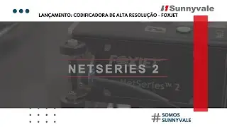 Lançamento - Codificadora de Alta Resolução - Foxjet | Sunnyvale