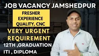 JOB VACANCY JAMSHEDPUR FRESHER EXPERIENCE QUALITY 🎉💯