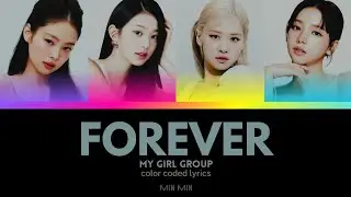 MY GIRL GROUP SING | FOREVER (BABYMONSTER) | 4 members |