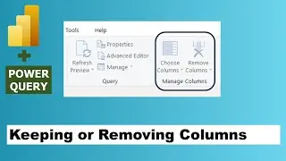How to Keep or Remove Columns in Power Query