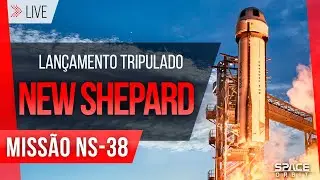 LANÇAMENTO TRIPULADO DO FOGUETE NEW SHEPARD - NS-38
