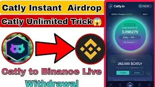 Catly.io || Catly Withdrawal to Binance || Catly Unlimited Trick || Catly.io Airdrop 10$ Instant||