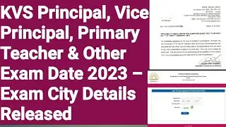 KVS Principal, Vice Principal, Primary Teacher & Other Exam Date 2023 &ndash; Exam City Details Released