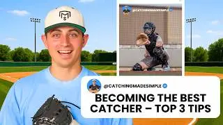 Top 3 Tips to Become a Better Catcher