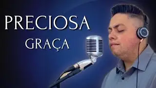 Preciosa Graça - Milton Cardoso | Amazing Grace