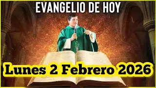 EVANGELIO DE HOY Lunes 2 Febrero 2026 con el Padre Marcos Galvis