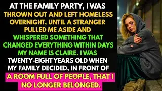 At the family party, I was thrown out and left homeless overnight, until a stranger pulled me aside