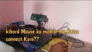 Kibord mouse ko mobile me kese connect kare?? #crazy 