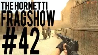 The Hornetti: Fragshow #42