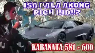 581-600 isa Pala akong Rich kid manhwa recap.