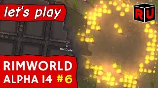 Hot Dude's Burning Ring of Fire! | Let's play RimWorld alpha 14 ep 6