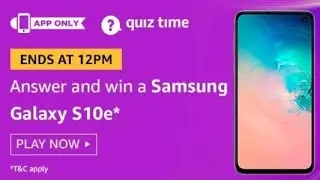 #ContestAlert |Amazon Quiz Today |Amazon Quiz Answers | 11-Aug-2019 | Win Samsung Galaxy S10e | Amaz