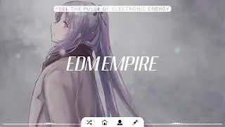 EDM Empire || EDM Gaming Beats: League of Legends Edition