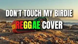 DON'T TOUCH MY BIRDIE - PAROKYA NI EDGAR | REGGAE COVERS | OPM REGGAE COVERS PLAYLIST 2026