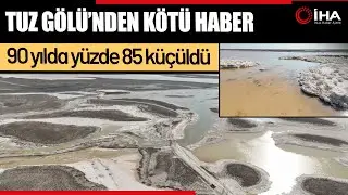 T&uuml;rkiye&rsquo;nin 2  B&uuml;y&uuml;k G&ouml;l&uuml; Olan Tuz G&ouml;l&uuml; Hızla Yok Oluyor!