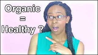 Organic Foods 101: Are Organic Foods Healthier?