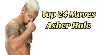 Top 24 Moves of Asher Hale