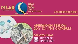 Mbadika x Tinkercad: #TinkerTogether Day 10 | Afternooon Session (DIY Catapult)