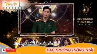 ĐẤU TRƯỜNG THÔNG THÁI | Những chiến sĩ QĐNDVN xuất sắc vượt qua vòng đầu tiên.