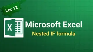 MS Excel Lecture 12 | Nested IF Formula Explained | Advanced IF Function in Hindi