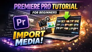 Premiere Pro Tutorial for Beginners | Import Media FAST