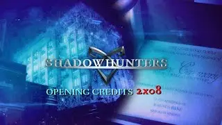 Shadowhunters [2x08] - Love is a Devil - Opening Credits (collab with MyFracturedRomance)