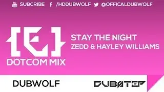 Zedd Ft. Hayley Williams - Stay The Night (Dotcom Remix)