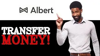 Can I Transfer Money From Albert To My Bank Account (2025)