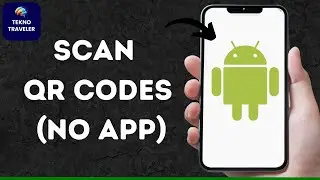 How to Scan QR Codes with Android Phones without an App