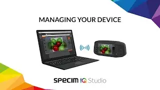 Учебное пособие по Specim IQ Studio &mdash; Управление устройством IQ