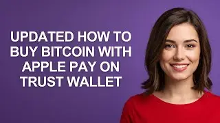 Updated How To Buy Bitcoin With Apple Pay On Trust Wallet - AshleyHowTo