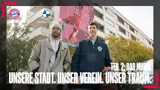 Das MURAL | Unsere Stadt. Unser Verein. Unser Traum. | Teil 2 | FCBB x @BMW