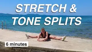 STRETCH & TONE - to hold your middle & side splits | 6 min. | No Equipment